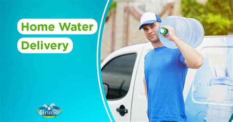 Water Delivery home .